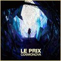 Le Prix、Johnatron - Cosmonova (Johnatron Remix)