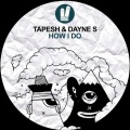 Dayne S、Tapesh - How I Do (Original Mix)