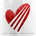 The After Party - Love the Way You Love Me