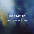 Hot Since 82 - Restless