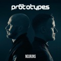 The Prototypes - Neurons