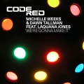 Michelle Weeks、Dawn Tallman、Laquana Jones - We're Gonna Make It (feat. Laquana Jones)