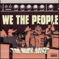 we the people - You Burn Me Up and Down