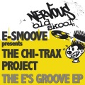 e-smoove、the chi-trax project - E's Groove (Original Mix)