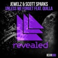 Jewelz & Scott Sparks、Quilla - Unless We Forget
