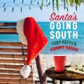 Toby Keith - Santa's Going South