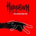 Horsemen - Kill You One More Time