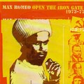 max romeo - Open the Iron Gate