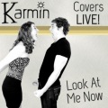 Karmin - Look At Me Now (Original by Chris Brown feat. Lil Wayne & Busta Rhymes)