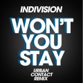 Indivision、Livewire、Tasha Baxter、Urban Contact - Won't You Stay (Urban Contact Remix)