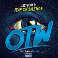 Jaz von D - Fear Of Silence (Original Mix)