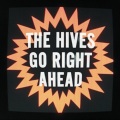 The Hives - Go Right Ahead