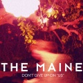 The Maine - Don't Give Up On Us