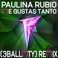 Paulina Rubio、3BallMTY - Me Gustas Tanto
