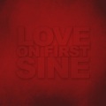 Love On First Sine