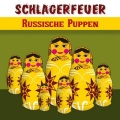 Schlagerfeuer - Russische Puppen