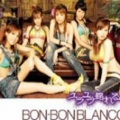 Bon-Bon Blanco - ユラユラ揺れる