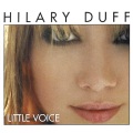 Hilary Duff - Little Voice