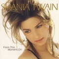 Shania Twain - From This Moment On (The Single Mix)