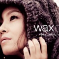 WAX - 여자는 사랑을 먹고 (女人以爱为食)