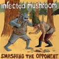 Infected Mushroom、Jonathan Davis - Smashing the Opponent (Timo Maas Mutani dub mix)