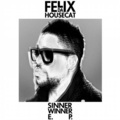 Felix Da Housecat - Sinner Winner
