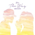 Kehlani、Chance the Rapper - The Way