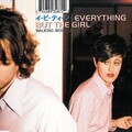 Everything But The Girl - Walking Wounded (Hard Vocal Mix)