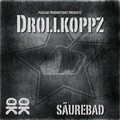 Drollkoppz - Säurebad