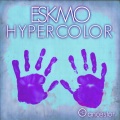 Eskmo - Hypercolor