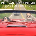 Paul Van Dyk、Plumb - I Don't Deserve You (Extended Version)