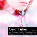 Cevin Fisher - can i get some