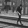 Kyle Brylin - Ain't the Same