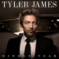 Tyler James - Single Tear