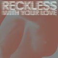 Azari & III - Reckless (With Your Love Neville Watson Remix)