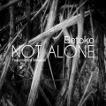 Not Alone (Original Mix)