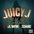 Juicy J、2 Chainz、Lil Wayne - Bandz a Make Her Dance