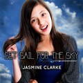 Jasmine Clarke - Set Sail for the Sky