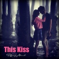 Tiffany Alvord - This Kiss