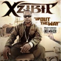 Xzibit - Up Out the Way (Explicit)