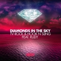 Rudy、TV Rock、Hook N Sling - Diamonds In the Sky