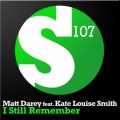 Matt Darey、Kate Louise Smith - I Still Remember (Original Mix)