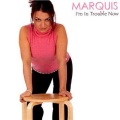 Marquis - What You Made