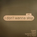 I Don't Wanna Stop (Original Mix)