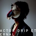 ACTOR/DRIP/ETERNAL