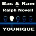 Bas & Ram、Ralph Novell - Younique (Original Mix)