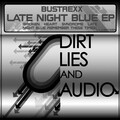 Bustrexx - Late Night Blue Original Mix