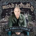 mark schultz、D.R、tony wood、Seth Mosley - All Things Possible