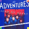 the adventures - Send My Heart (Across The Sea Mix)