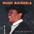 Hugh Masekela - Uptownship